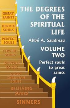 Paperback The Degrees of the Spiritual Life, Volume Two: A Method of directing Souls according to their Progress in Virtue Book