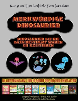 Paperback Kunst und Handwerkliche Ideen f?r Lehrer: Merkw?rdige Dinosaurier - Ausschneiden und Einf?gen [German] Book