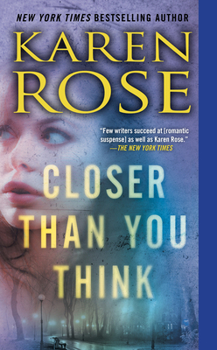 Closer Than You Think - Book #16 of the Romantic Suspense