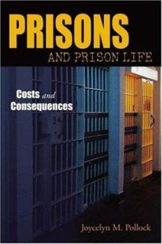 Hardcover Prisons and Prison Life: Costs and Consequences Book