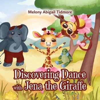 Paperback Discovering Dance with Jena the Giraffe Book