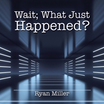 Paperback Wait; What Just Happened? Book