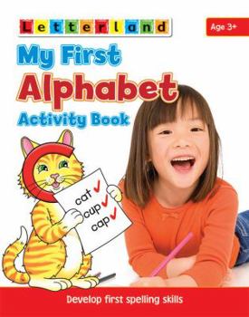 Paperback My First Alphabet Activity Book: Develop Early Spelling Skills Book