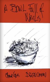Paperback A Bowl Full of Nails: Volume I, The Resistance Trilogy Book
