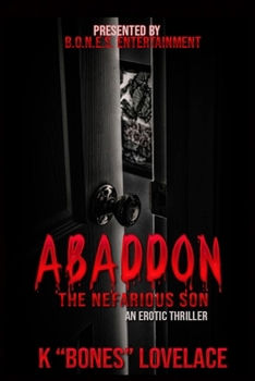 Paperback Abaddon, The Nefarious Son: An Erotic Thriller Book