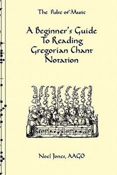 Paperback A Beginner's Guide To Reading Gregorian Chant Notation Book