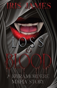 Paperback Loss & Blood: A Kuramordere Mafia Story Book