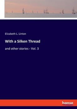 Paperback With a Silken Thread: and other stories - Vol. 3 Book