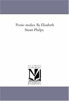 Paperback Poetic Studies. by Elizabeth Stuart Phelps. Book