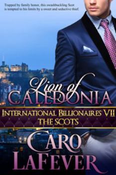 Lion of Caledonia: International Billionaires VII: The Scots - Book #7 of the International Billionaires