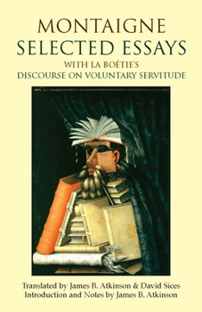 Selected Essays of Michel De Montaigne;