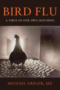 Hardcover Bird Flu: A Virus of Our Own Hatching Book