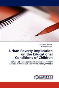 Paperback Urban Poverty Implication on the Educational Conditions of Children Book