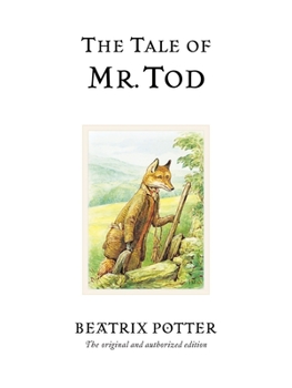 The Tale of Mr. Tod - Book #18 of the World of Beatrix Potter: Peter Rabbit