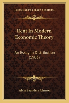 Paperback Rent In Modern Economic Theory: An Essay In Distribution (1903) Book