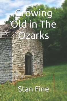 Paperback Growing Old in The Ozarks Book