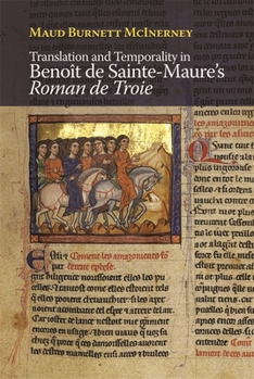 Hardcover Translation and Temporality in Benoît de Sainte-Maure's Roman de Troie Book