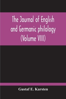 Paperback The Journal Of English And Germanic Philology (Volume VIII) Book