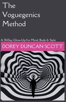 Paperback The Voguegenics Method: A 30-Day Glow-Up for Mind, Body & Style Book