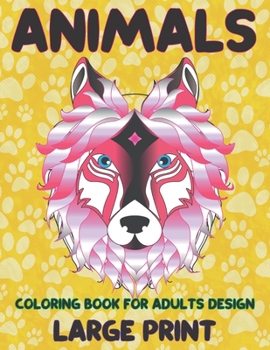 Paperback Coloring Book for Adults Design - Animals - Large Print Book