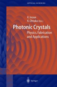 Hardcover Photonic Crystals: Physics, Fabrication and Applications Book