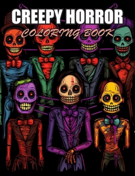 Creepy Horror Coloring Book for Adults: 100+ Designs for Stress Relief, Relaxation, and Creativity