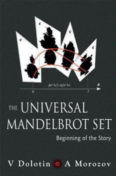 Hardcover Universal Mandelbrot Set, The: Beginning of the Story Book