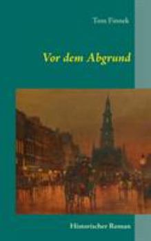 Vor dem Abgrund: Historischer Roman - Book #3 of the London Trilogie