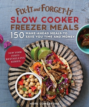 Paperback Fix-It and Forget-It Slow Cooker Freezer Meals: 150 Make-Ahead Meals to Save You Time and Money Book