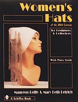 Hardcover Women's Hats of the 20th Century: For Designers and Collectors Book