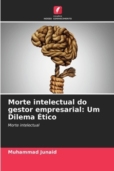 Paperback Morte intelectual do gestor empresarial: Um Dilema Ético [Portuguese] Book