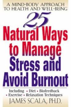 Paperback 25 Natural Ways to Manage Stress and Avoid Burnout Book