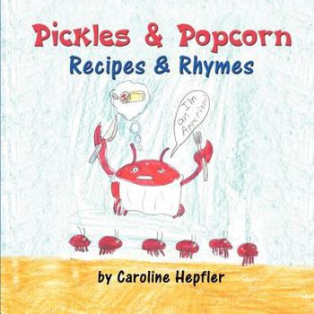 Paperback Pickles & Popcorn: Recipes & Rhymes Book