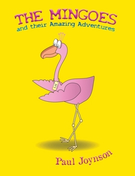 Paperback The Mingoes and their Amazing Adventures Book