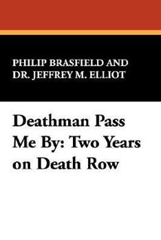 Paperback Deathman Pass Me by: Two Years on Death Row Book