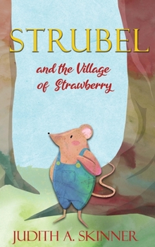 Hardcover Strubel and the Village of Strawberry Book