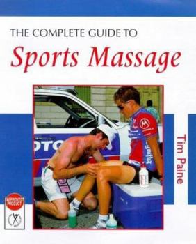 The Complete Guide to Sports Massage (Complete Guide to)