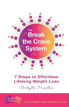 Paperback Break The Crave System: 7 Steps to Effortless Lifelong Weight Loss Book