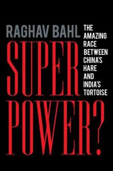 Hardcover Superpower?: The Amazing Race Between China's Hare and India's Tortoise Book