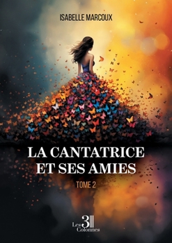 Paperback La cantatrice et ses amies: Tome 2 [French] Book