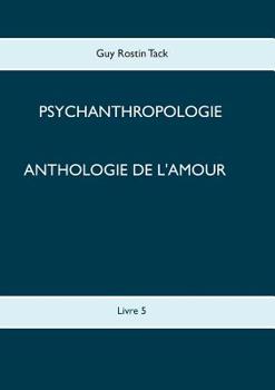 Paperback Anthologie de l'amour [French] Book