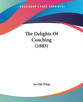 Paperback The Delights Of Coaching (1883) Book