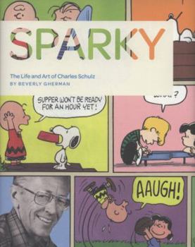 Hardcover Sparky: The Life and Art of Charles Schulz Book