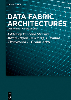 Hardcover Data Fabric Architectures: Web-Driven Applications Book