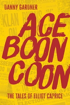 Ace Boon Coon - Book #2 of the Tales of Elliot Capric
