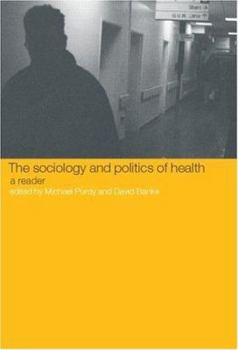 Paperback The Sociology and Politics of Health: A Reader Book