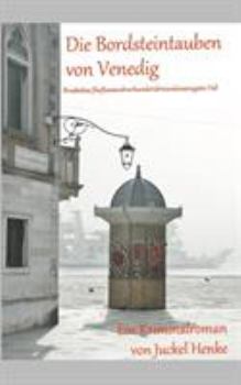 Paperback Die Bordsteintauben von Venedig: Bruskettas fünftausendvierhundertdreiundzwanzigster Fall [German] Book