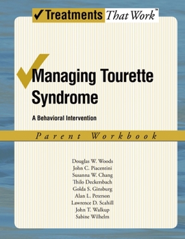 Paperback Managing Tourette Syndrome: A Behavioral Intervention Workbook, Parent Workbook Book
