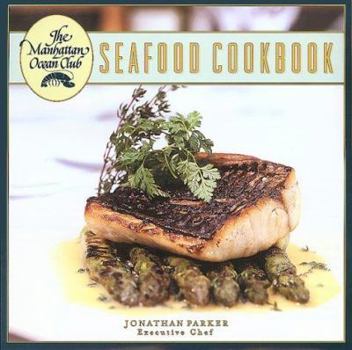 Hardcover The Manhattan Ocean Club Seafood Cookbook Book