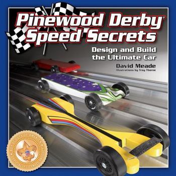 Paperback Pinewood Derby Speed Secrets: Design and Build the Ultimate Car Book